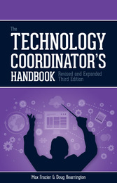 The Technology Coordinator’s Handbook, ed. 3, v. 