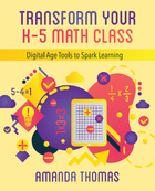 Transform Your K-5 Math Class, ed. , v. 