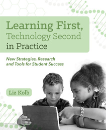 Learning First, Technology Second in Practice, ed. , v. 