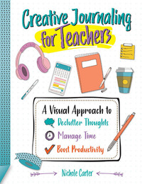 Creative Journaling for Teachers, ed. , v. 