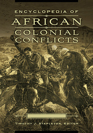 Encyclopedia of African Colonial Conflicts, ed. , v. 