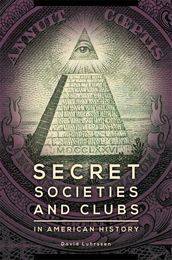 Secret Societies and Clubs in American History, ed. , v. 