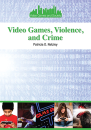 Video Games, Violence, and Crime, ed. , v. 