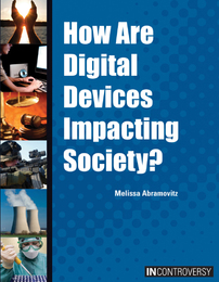 How Are Digital Devices Impacting Society?, ed. , v. 
