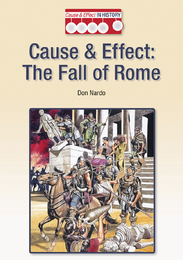 Cause & Effect: The Fall of Rome, ed. , v. 