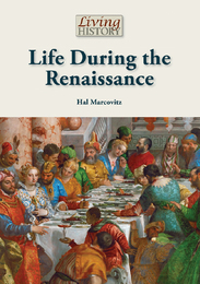 Life During the Renaissance, ed. , v. 