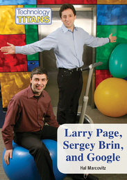 Larry Page, Sergey Brin, and Google, ed. , v. 