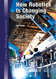 How Robotics Is Changing Society, ed. , v. 