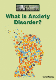 What Is Anxiety Disorder?, ed. , v. 