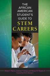 The African American Student's Guide to STEM Careers, ed. , v. 