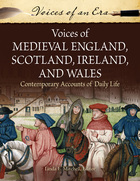 Voices of Medieval England, Scotland, Ireland, and Wales: Contemporary Accounts of Daily Life, ed. , v. 