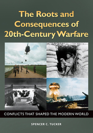 The Roots and Consequences of 20th-Century Warfare, ed. , v. 