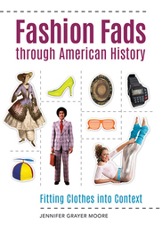 Fashion Fads through American History, ed. , v. 
