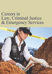 Careers in Law, Criminal Justice & Emergency Services, ed. , v. 