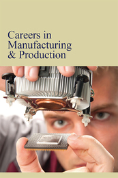 Careers in Manufacturing & Production, ed. , v. 