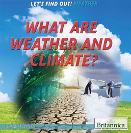What Are Weather and Climate?, ed. , v. 