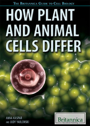 How Plant and Animal Cells Differ, ed. , v. 
