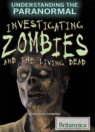 Investigating Zombies and the Living Dead, ed. , v. 