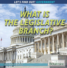 What Is the Legislative Branch?, ed. , v. 