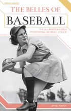 The Belles of Baseball, ed. , v. 