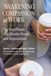 Awakening Compassion at Work, ed. , v. 
