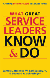 What Great Service Leaders Know and Do, ed. , v. 
