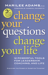 Change Your Questions, Change Your Life, ed. 3, v. 