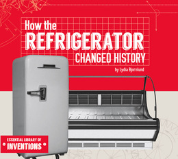 How the Refrigerator Changed History, ed. , v. 
