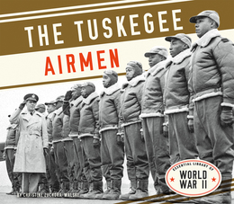 The Tuskegee Airmen, ed. , v. 