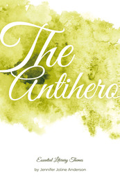 The Antihero, ed. , v. 
