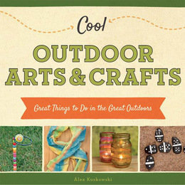 Cool Outdoor Arts & Crafts, ed. , v. 