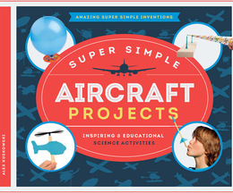 Super Simple Aircraft Projects, ed. , v. 