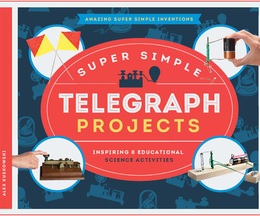 Super Simple Telegraph Projects, ed. , v. 