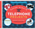 Super Simple Telephone Projects, ed. , v. 