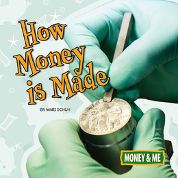 How Money Is Made, ed. , v. 