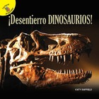 ¡Desentierro dinosaurios!, ed. , v. 
