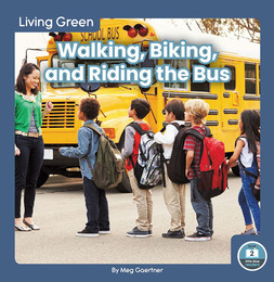 Walking, Biking, and Riding the Bus, ed. , v. 