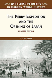 The Perry Expedition and the Opening of Japan, Updated Ed., ed. , v. 