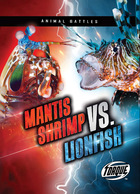 Mantis Shrimp vs. Lionfish, ed. , v. 