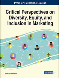 Critical Perspectives on Diversity, Equity, and Inclusion in Marketing, ed. , v. 