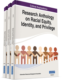 Research Anthology on Racial Equity, Identity, and Privilege, ed. , v. 