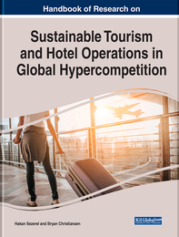 Handbook of Research on Sustainable Tourism and Hotel Operations in Global Hypercompetition, ed. , v. 