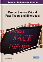 Perspectives on Critical Race Theory and Elite Media, ed. , v. 