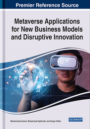 Metaverse Applications for New Business Models and Disruptive Innovation, ed. , v. 