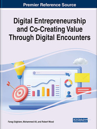 Digital Entrepreneurship and Co-Creating Value Through Digital Encounters, ed. , v. 