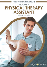Become a Physical Therapy Assistant, ed. , v. 