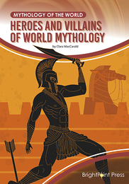 Heroes and Villains of World Mythology, ed. , v. 