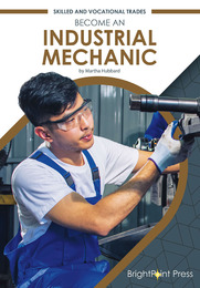 Become an Industrial Mechanic, ed. , v. 