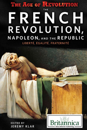 The French Revolution, Napoleon, and the Republic, ed. , v. 