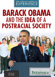 Barack Obama and the Idea of a Postracial Society, ed. , v. 